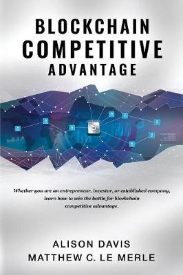 Book cover for Blockchain Competitive Advantage