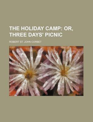 Book cover for The Holiday Camp; Or, Three Days' Picnic