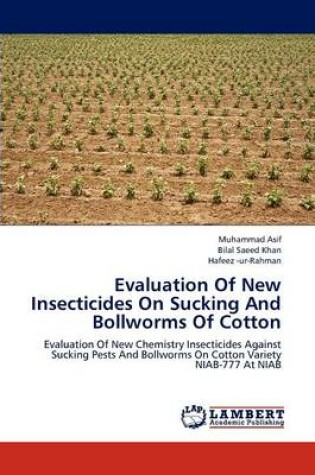 Cover of Evaluation of New Insecticides on Sucking and Bollworms of Cotton