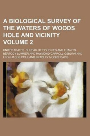 Cover of A Biological Survey of the Waters of Woods Hole and Vicinity Volume 2