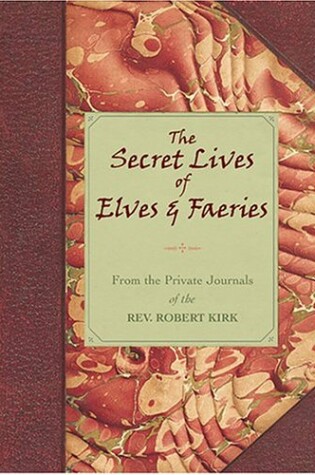 Cover of The Secret Lives of Elves and Faeries