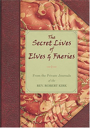 Book cover for The Secret Lives of Elves and Faeries