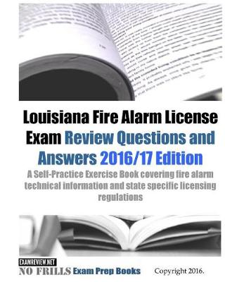 Book cover for Louisiana Fire Alarm License Exam Review Questions & Answers 2016/17 Edition