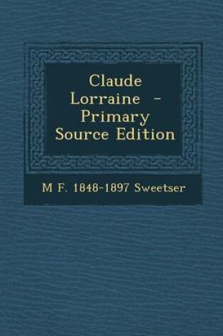 Cover of Claude Lorraine - Primary Source Edition