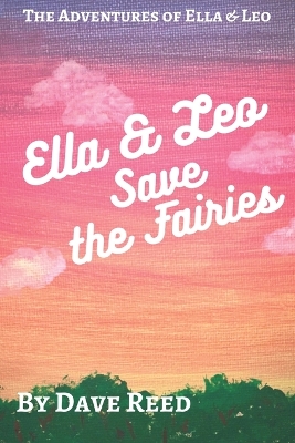 Cover of Ella And Leo Save the Fairies