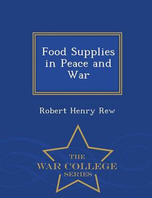 Book cover for Food Supplies in Peace and War - War College Series