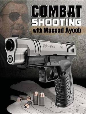 Book cover for Combat Shooting with Massad Ayoob