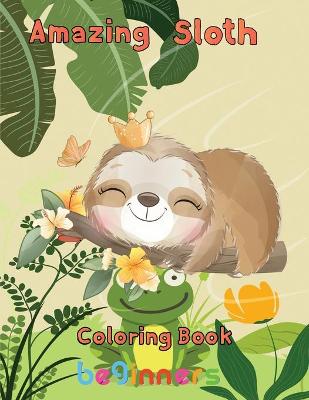 Book cover for Amazing Sloth Coloring book beginners