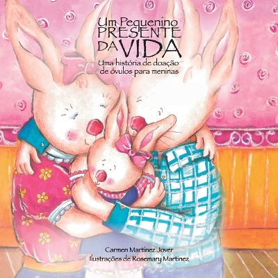 Book cover for Um pequenino presente da vida, uma história de doação de óvulos para meninas