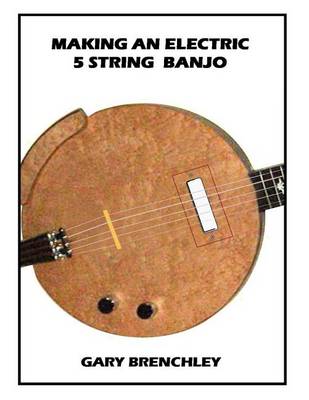 Cover of Making an Electric 5 String Banjo