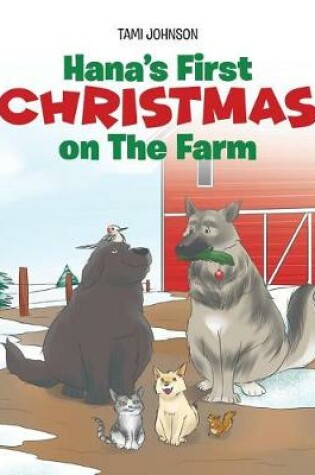 Cover of Hana's First Christmas on The Farm