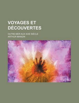 Book cover for Voyages Et Decouvertes; Outre-Mer Aux Xixe Siecle