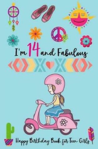 Cover of I'm 14 and Fabulous Happy Birthday Book for Teen Girls