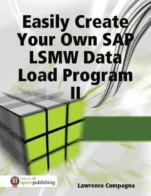 Book cover for Easily Create Your Own SAP LSMW Data Load Program II