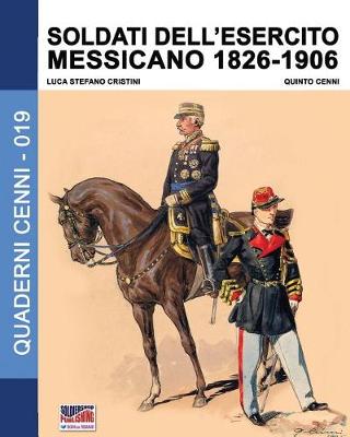 Book cover for Soldati Dell'esercito Messicano 1862-1906