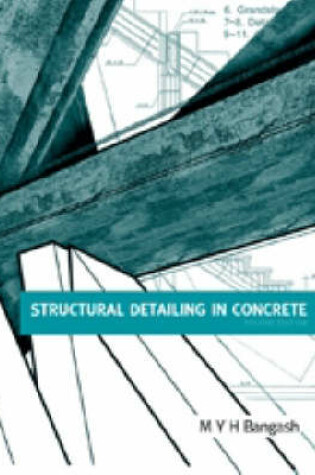 Cover of Structural Detailing in Concrete: A Comparative Study of British, European, and American Codes of Practice, 2nd edition