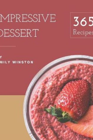 Cover of 365 Impressive Dessert Recipes