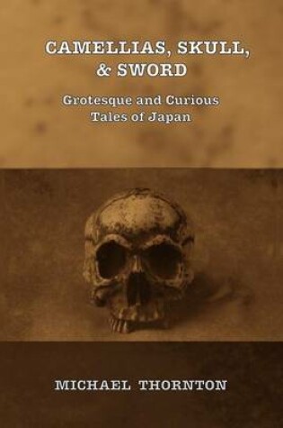 Cover of Camellias, Skull, & Sword