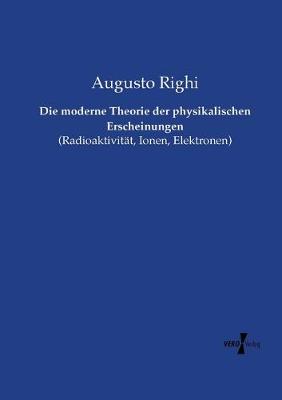 Book cover for Die moderne Theorie der physikalischen Erscheinungen