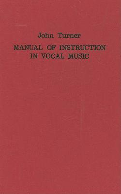 Book cover for A Manual of Instruction in Vocal Music (1833)