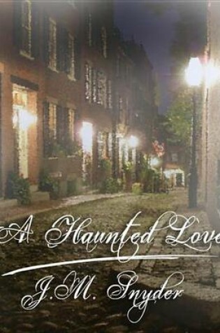 Cover of A Haunted Love