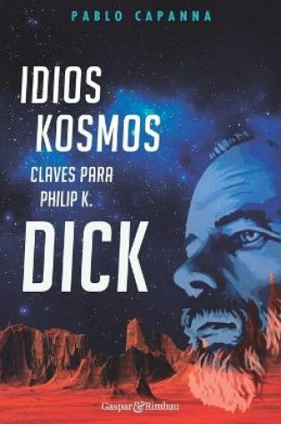 Cover of Idios kosmos - Claves para Philip K. Dick