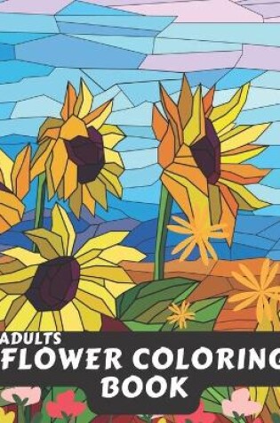 Cover of Adults Flower Coloring Book