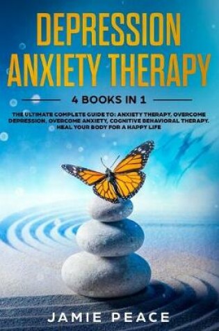 Cover of Depression Anxiety Therapy 4 Books in 1