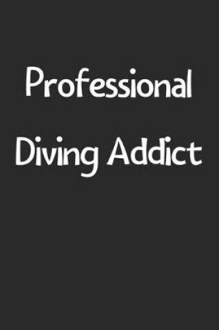 Cover of Professional Diving Addict