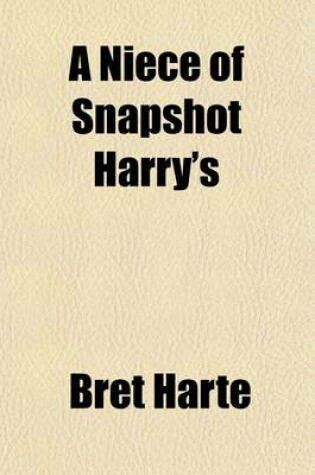 Cover of A Niece of Snapshot Harry's Volume 17; And Other Tales