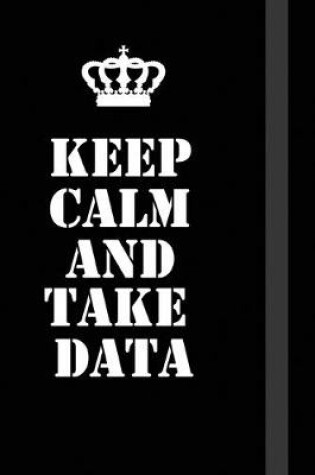 Cover of Keep Calm And Take data