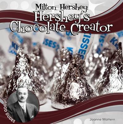 Book cover for Milton Hershey: Hershey's Chocolate Creator