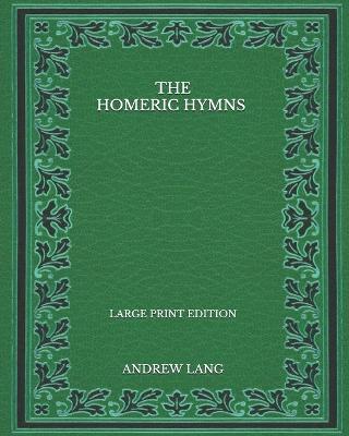 Book cover for The Homeric Hymns - Large Print Edition
