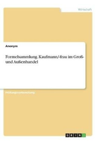 Cover of Formelsammlung. Kaufmann/-frau im Gro�- und Au�enhandel