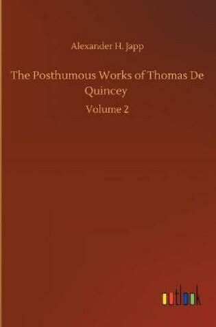 Cover of The Posthumous Works of Thomas De Quincey