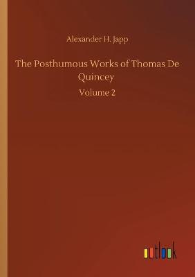 Book cover for The Posthumous Works of Thomas De Quincey