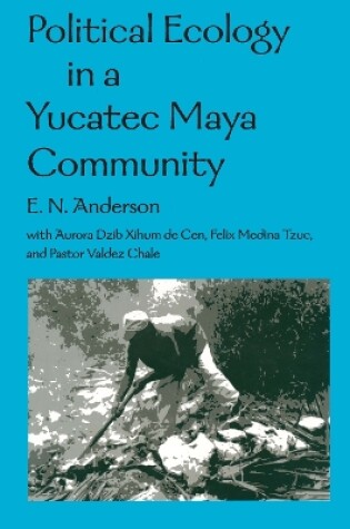 Cover of Political Ecology in a Yucatec Maya Community