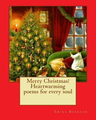 Book cover for Merry Christmas! Heartwarming Poems for Every Soul