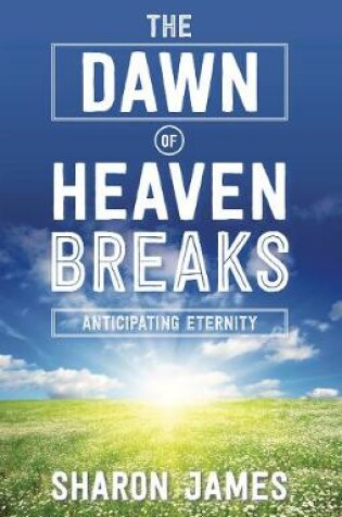 Cover of The Dawn of Heaven Breaks