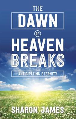 Book cover for The Dawn of Heaven Breaks