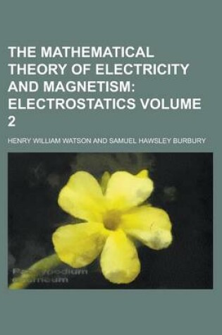 Cover of The Mathematical Theory of Electricity and Magnetism Volume 2