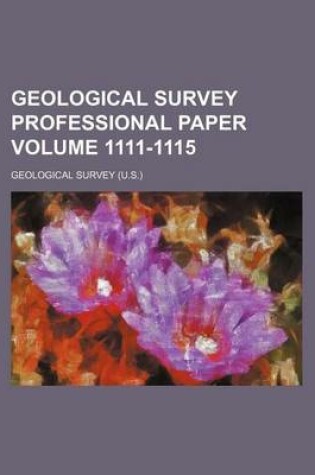 Cover of Geological Survey Professional Paper Volume 1111-1115