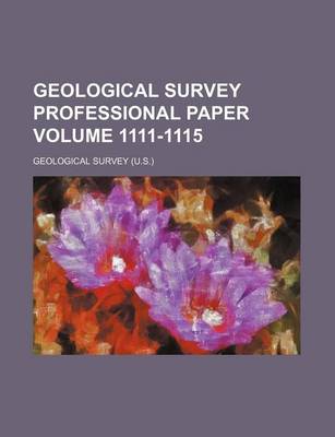 Book cover for Geological Survey Professional Paper Volume 1111-1115