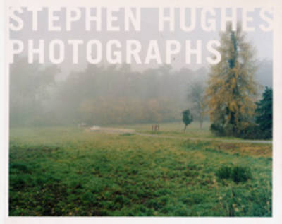 Book cover for Stephen Hughes Photographs 1996-2000