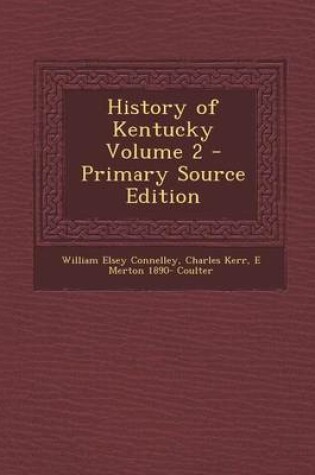 Cover of History of Kentucky Volume 2 - Primary Source Edition