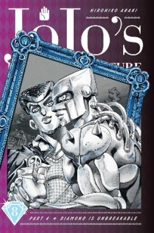 Cover of JoJo's Bizarre Adventure: Part 4--Diamond Is Unbreakable, Vol. 8