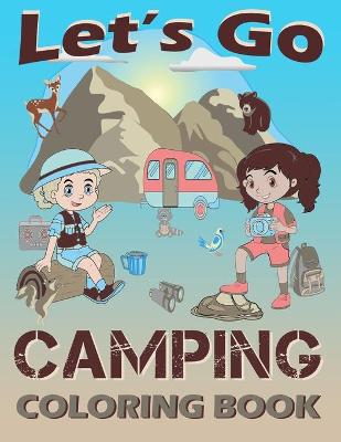 Book cover for Let's Go Camping Coloring Book