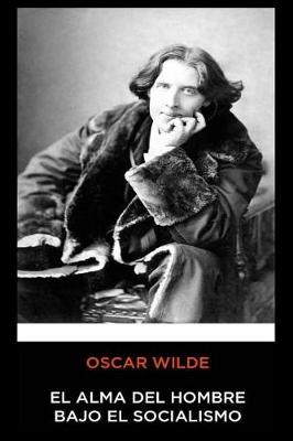 Book cover for Oscar Wilde - El alma del hombre bajo el socialismo