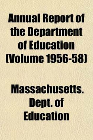 Cover of Annual Report of the Department of Education (Volume 1956-58)
