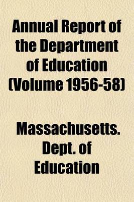 Book cover for Annual Report of the Department of Education (Volume 1956-58)